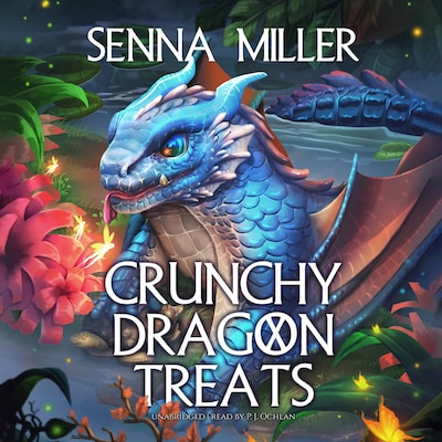 Crunchy Dragon Treats – omslag til lydbogen af Senna Miller