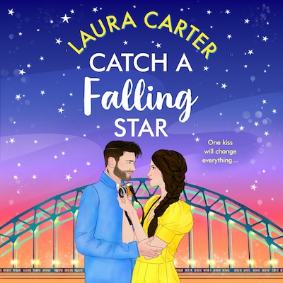 Catch a Falling Star - An uplifting, escapist, romantic comedy from Laura Carter (Unabridged)