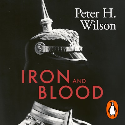 Iron and Blood – omslag til lydbogen af Peter H. Wilson