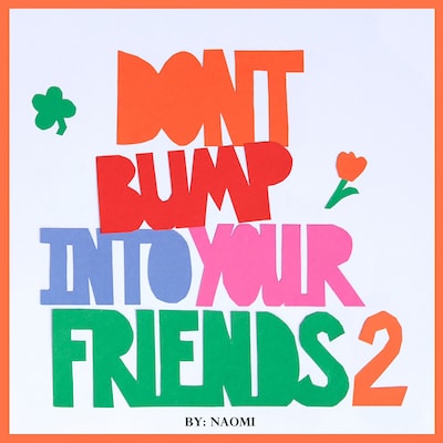 Don't Bump Into Your Friends 2 – omslag til lydbogen af Naomi