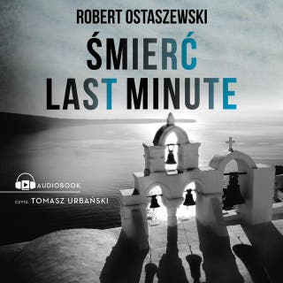 Śmierć last minute – okładka audiobooka, autor Robert Ostaszewski