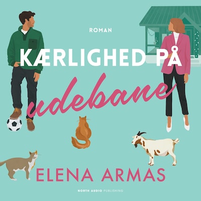 Kærlighed på udebane – omslag til lydbogen af Elena Armas