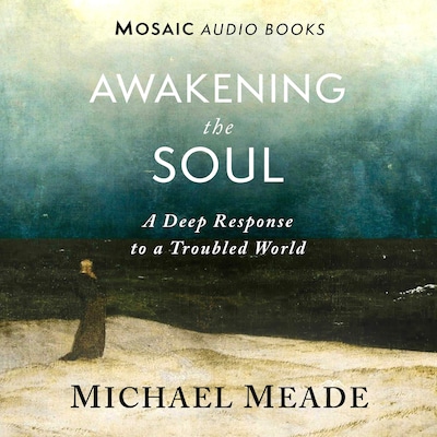 Awakening the Soul – omslag til lydbogen af Michael Meade