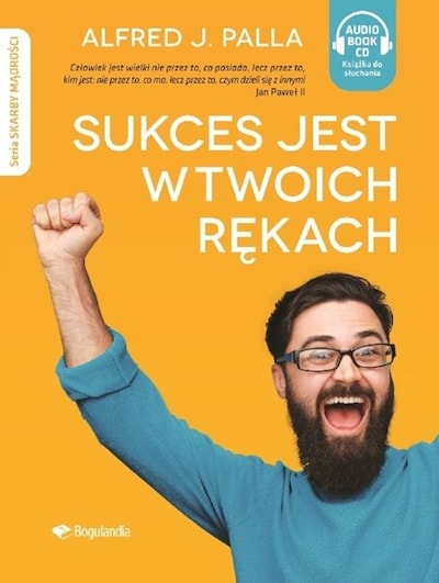 Sukces jest w twoich rękach – okładka audiobooka, autor Alfred J. Palla