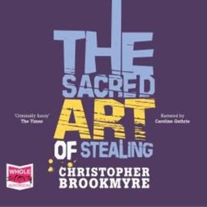 The Sacred Art of Stealing – okładka audiobooka, autor Chris Brookmyre