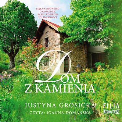 Dom z kamienia – okładka audiobooka, autor Justyna Grosicka