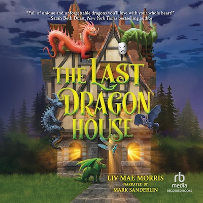 The Last Dragon House – omslag til lydbogen af Liv Mae Morris