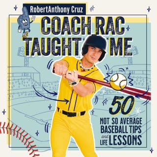 Coach RAC Taught Me: 50 Not So Average Baseball Tips and Life Lessons – omslag till ljudboken av Coach RAC
