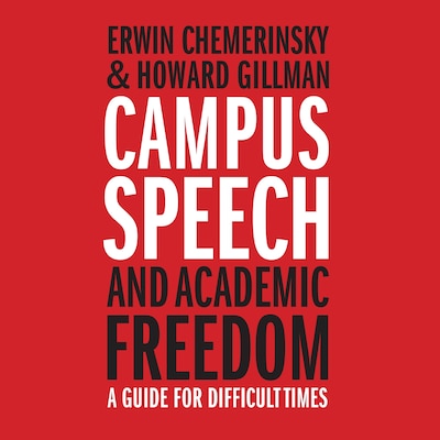 Campus Speech and Academic Freedom – omslag til lydbogen af Erwin Chemerinsky, Howard Gillman