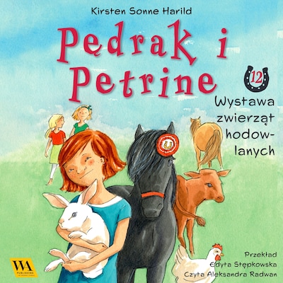 Pędrak i Petrine. Wystawa zwierząt hodowlanych – okładka audiobooka, autor Kirsten Sonne Harrild