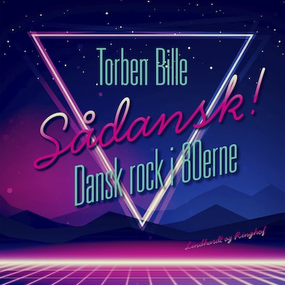 Sådansk! Dansk rock i 80'erne – omslag til lydbogen af Torben Bille