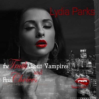 The Truth about Vampires and Final Choices – omslag til lydbogen af Lydia Parks