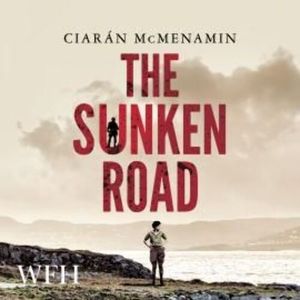 The Sunken Road – okładka audiobooka, autor Ciaran McMenamin