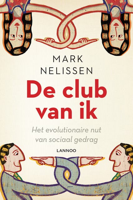 De club van ik: het evolutionaire nut van sociaal gedrag – omslag van het luisterboek van Mark Nelissen