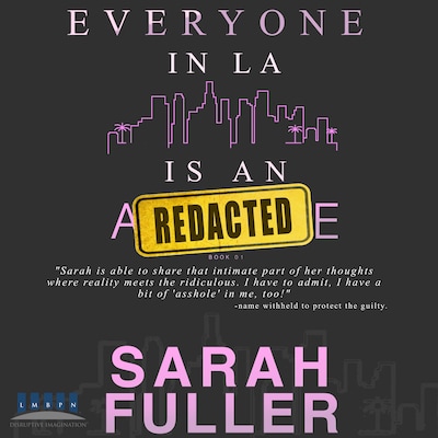 Everyone in LA is an REDACTED