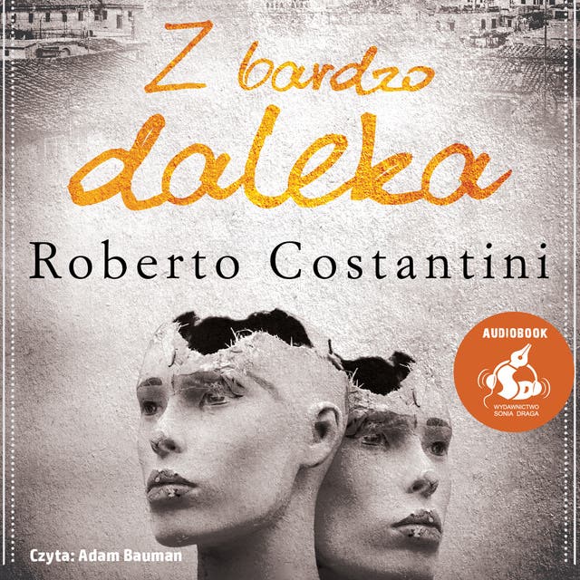 Z bardzo daleka – okładka audiobooka, autor Roberto Costantini