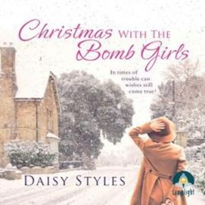 Christmas With The Bomb Girls – okładka audiobooka, autor Daisy Styles