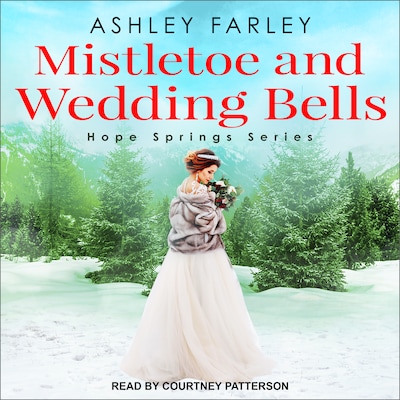 Mistletoe and Wedding Bells – omslag til lydbogen af Ashley Farley