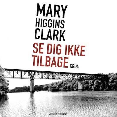 Se dig ikke tilbage – omslag til lydbogen af Mary Higgins Clark