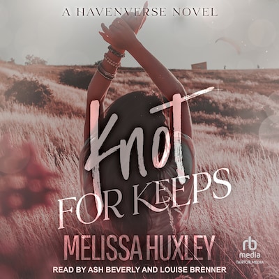 Knot For Keeps – omslag til lydbogen af Melissa Huxley