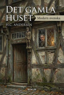 Det gamla huset : Saga
