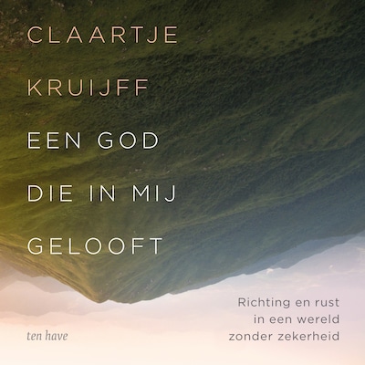 Een God die in mij gelooft