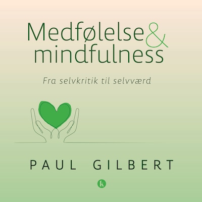 Medfølelse og mindfulness – omslag til lydbogen af Paul Gilbert