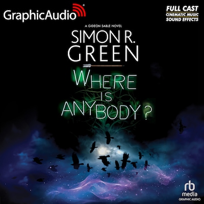 Where Is Anybody? [Dramatized Adaptation] – omslag til lydbogen af Simon R. Green