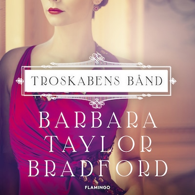 Troskabens bånd – omslag til lydbogen af Barbara Taylor Bradford