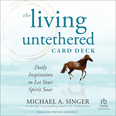 The Living Untethered Card Deck – omslag til lydbogen af Michael A. Singer