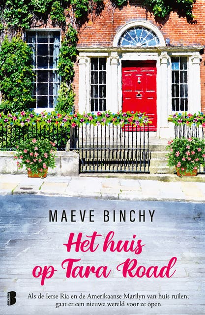 Het huis op Tara Road: De Ierse Ria en de Amerikaanse Marilyn lijken niets gemeen te hebben, behalve een tragische gebeurtenis in hun leven - tot een – omslag van het luisterboek van Maeve Binchy