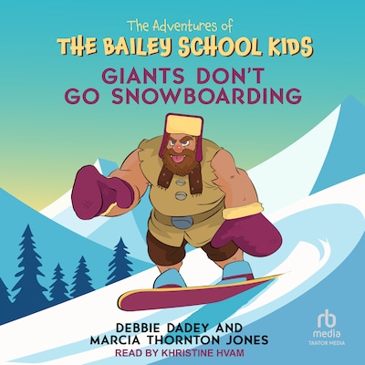 Giants Don't Go Snowboarding – omslag til lydbogen af Debbie Dadey, Marcia Thornton Jones