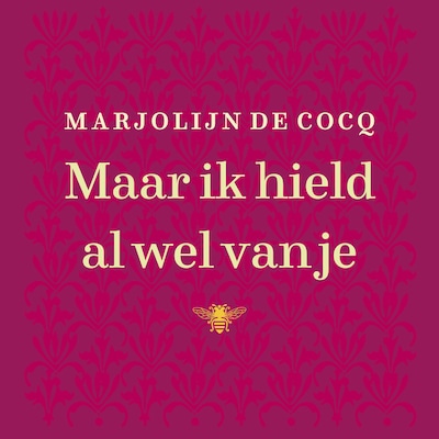 Maar ik hield al wel van je – omslag van het luisterboek van Marjolijn De Cocq