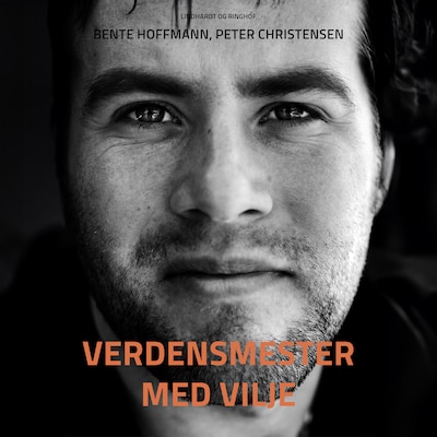 Verdensmester med vilje – omslag til lydbogen af Bente Hoffmann, Peter Christensen