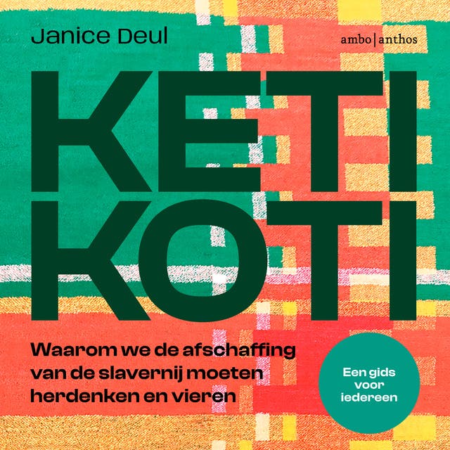 Keti Koti: Waarom we de afschaffing van de slavernij moeten herdenken en vieren