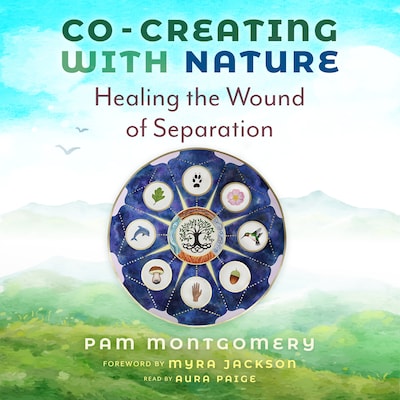 Co-Creating with Nature – omslag til lydbogen af Pam Montgomery