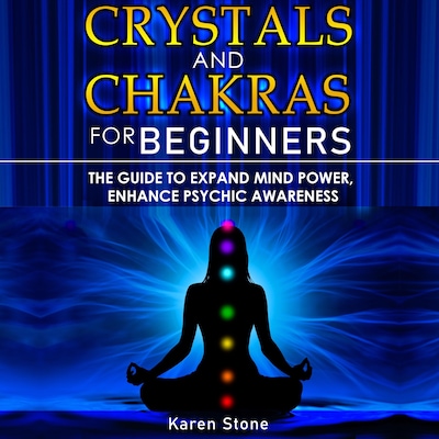 Crystals and Chakras for Beginners – omslag til lydbogen af Karen Stone