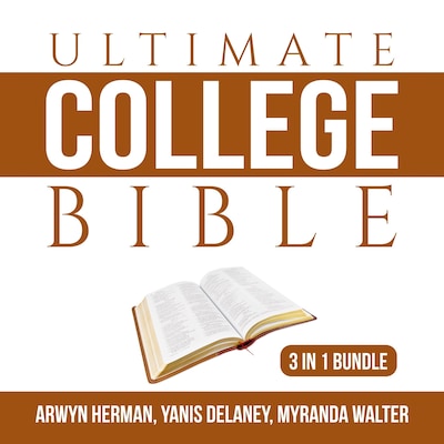 Ultimate College Bible Bundle: 3 in 1 Bundle, Make College Count, Your College Experience, and College Knowledge