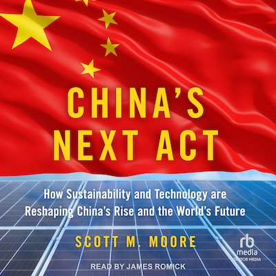 China's Next Act – omslag til lydbogen af Scott M. Moore