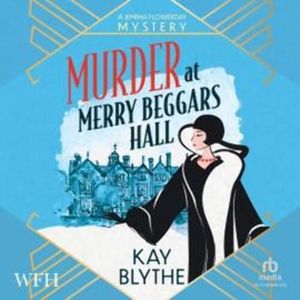 Murder at Merry Beggars Hall – okładka audiobooka, autor Kay Blythe