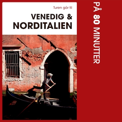 Turen går til Venedig & Norditalien på 80 minutter – omslag til lydbogen af Preben Hansen