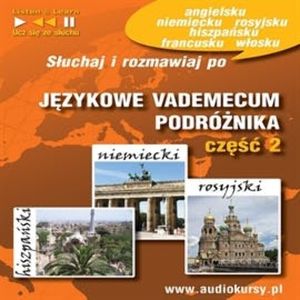 Językowe Vademecum Podróżnika część 2 - Hiszpański, Niemiecki, Rosyjski – okładka audiobooka, autor Dorota Guzik