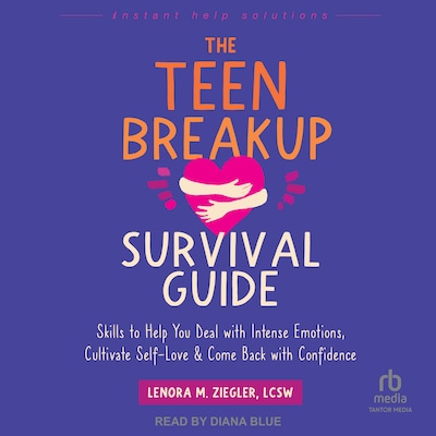 The Teen Breakup Survival Guide – omslag til lydbogen af Lenora M. Ziegler, LCSW