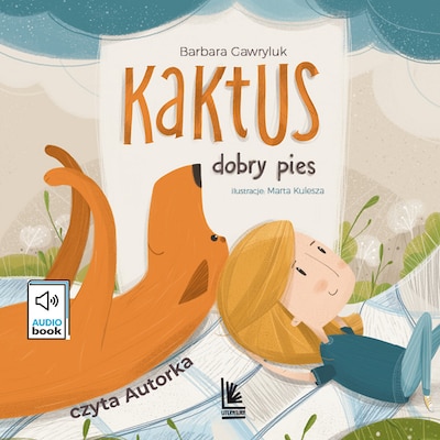 Kaktus - przygody wiernego psa – okładka audiobooka, autor Barbara Gawryluk