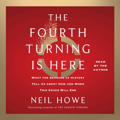 The Fourth Turning Is Here