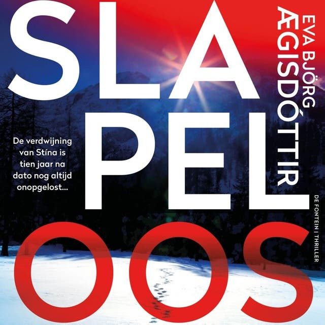 Slapeloos: De verdwijning van Stina is tien jaar na dato nog altijd onopgelost…