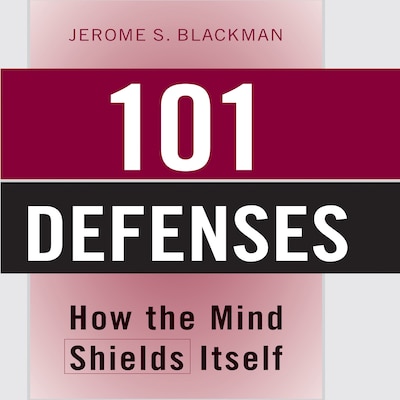 101 Defenses – omslag til lydbogen af Jerome S. Blackman M.D., F.A.P.A.