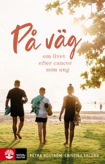 På väg : om livet efter cancer som ung – omslag till ljudboken av Cristina Eklund,Petra Boström
