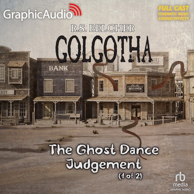 The Ghost Dance Judgement (1 of 2) [Dramatized Adaptation] – omslag til lydbogen af R.S. Belcher