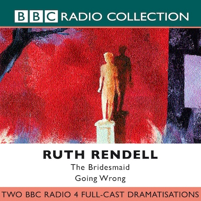 The Bridesmaid / Going Wrong – omslag til lydbogen af Ruth Rendell